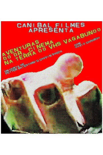 Aventuras do Dr. Cinema na Terra do VHS Vagabundo