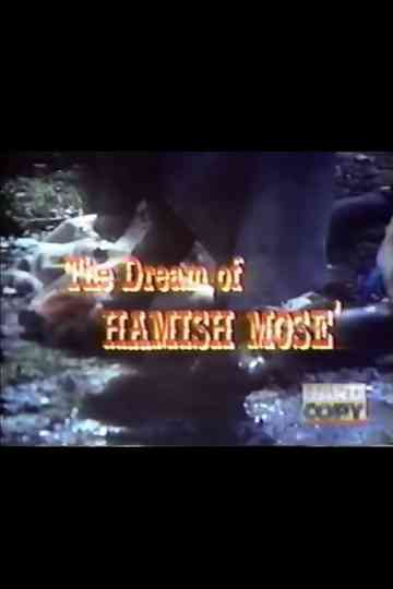 The Dream of Hamish Mose Poster