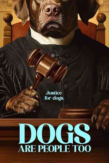 Dogs Are People Too Poster