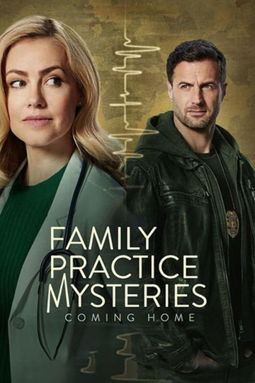 Family Practice Mysteries: Coming Home Poster