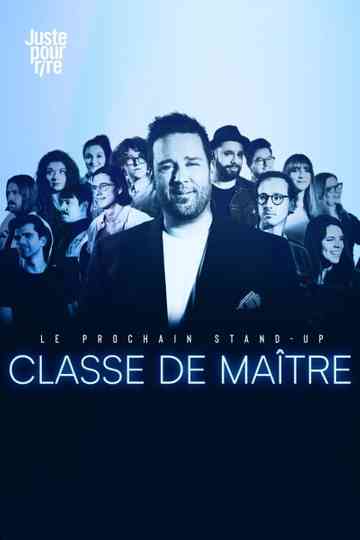 Le prochain stand-up : Classe de maître Poster