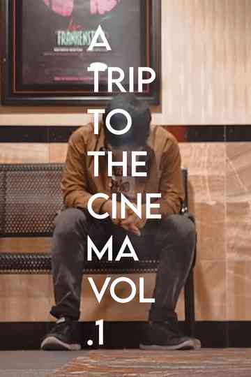 A Trip To The Cinema Vol.1 Poster