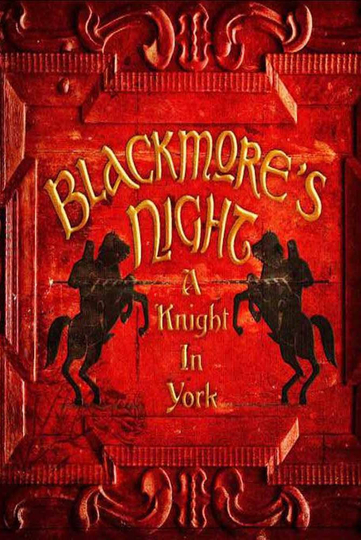 Blackmores Night A Knight In York