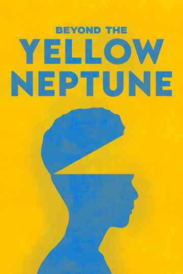 Beyond the Yellow Neptune Poster