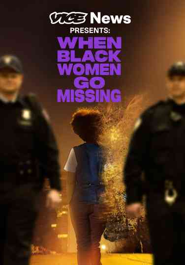 VICE News Presents: When Black Women Go Missing Poster
