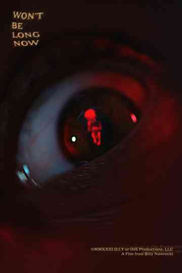 Won’t Be Long Now Poster