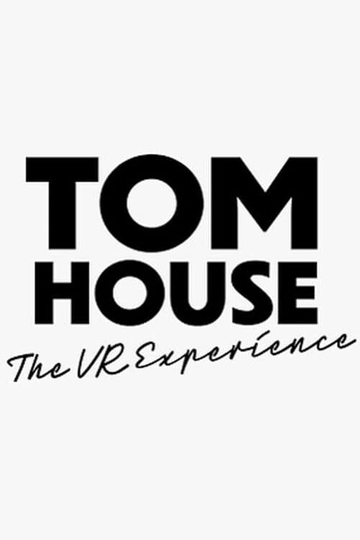 TOM House the VR Experience Poster