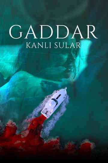 Gaddar: Kanlı Sular Poster