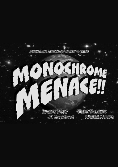 Monochrome Menace!! Poster