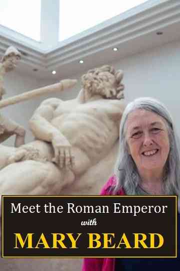 Meet the Roman Emperor with Mary Beard Poster