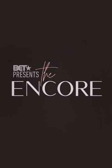 BET Presents: The Encore poster