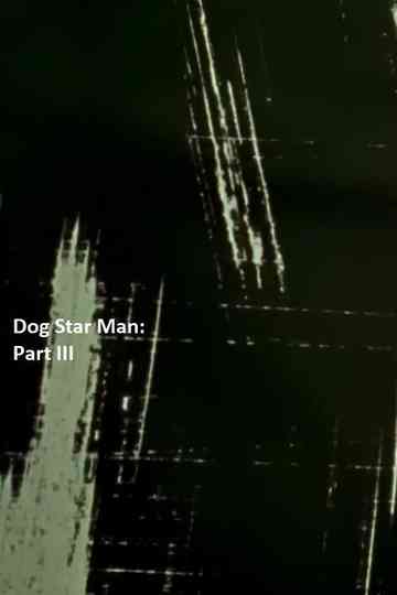 Dog Star Man: Part III Poster