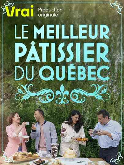 Le meilleur pâtissier du Québec Poster
