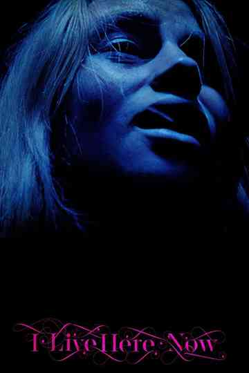 I Live Here Now Poster