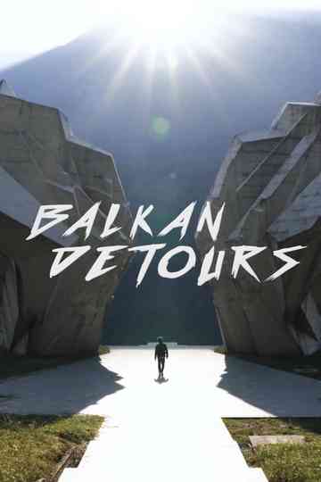 Balkan Detours: Tito's Legacy Uncovered Poster