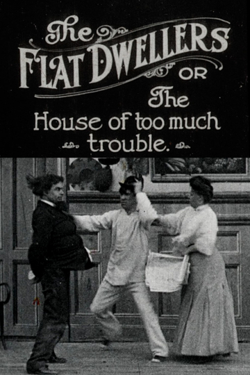 The Flat Dwellers: Or, The House of Too Much Trouble