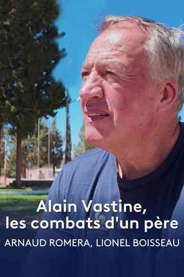 Alain Vastine, les combats d'un père Poster