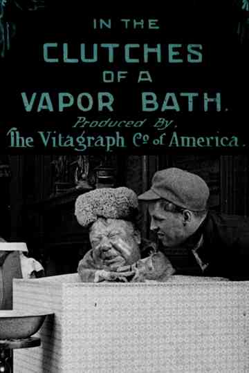 In the Clutches of a Vapor Bath Poster