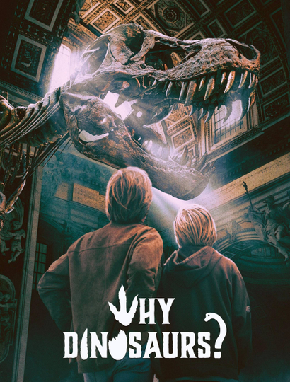 Why Dinosaurs? Poster