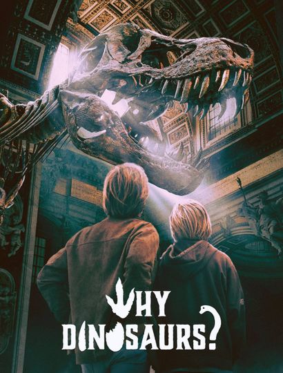 Why Dinosaurs?