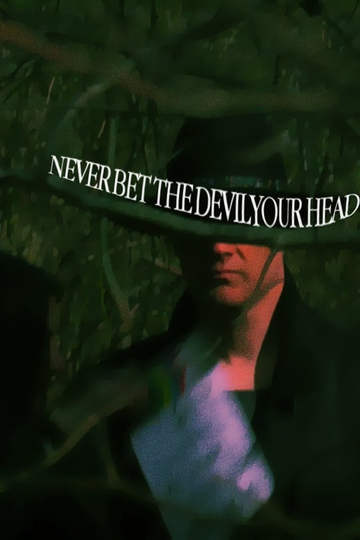 Never Bet the Devil Your Head Poster