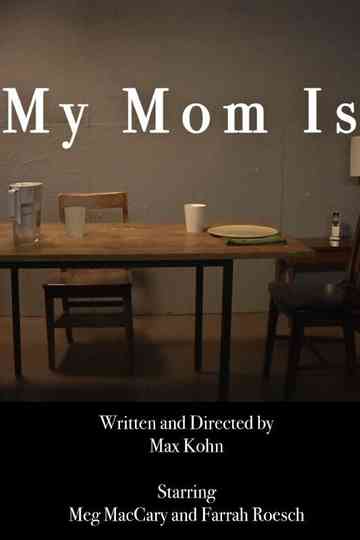 My Mom Is Poster