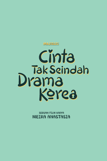 Cinta Tak Seindah Drama Korea Poster