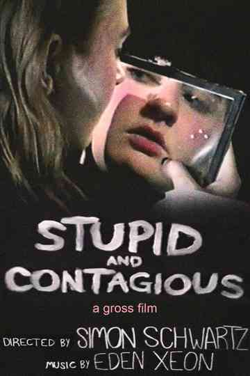 STUPID & CONTAGIOUS Poster