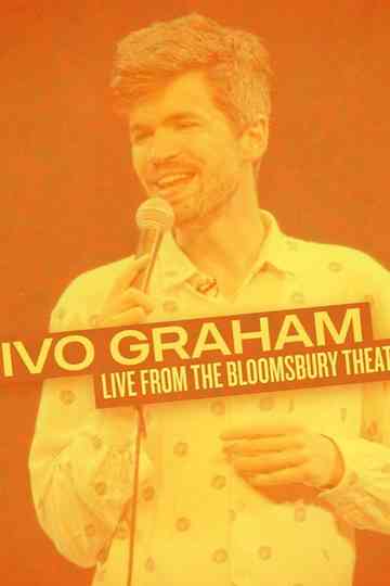 Ivo Graham: Live From The Bloomsbury Theatre Poster