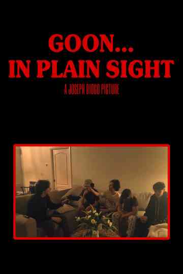 Goon... In Plain Sight Poster