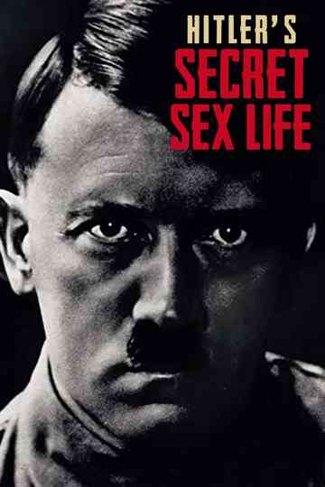 Hitler's Secret Sex Life Poster