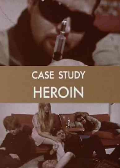 Case Study Heroin Poster