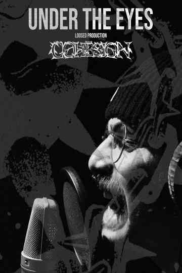 Under The Eyes : Cohésion Poster