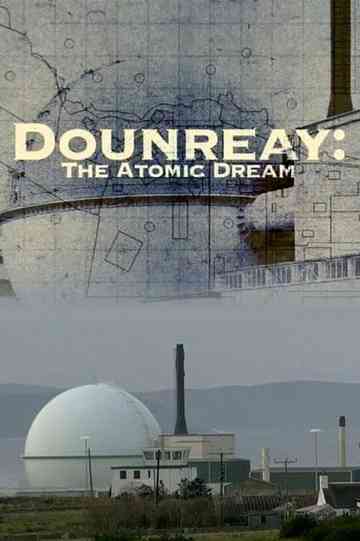 Dounreay: The Atomic Dream Poster