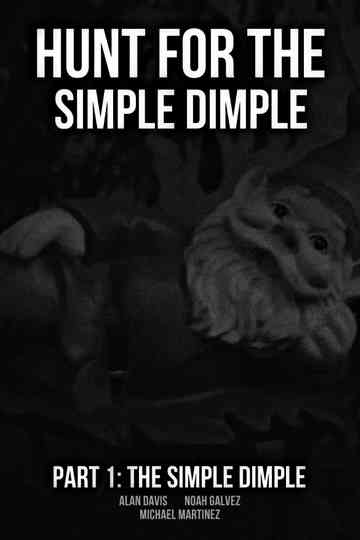 Hunt for the Simple Dimple Part 1: The Simple Dimple Poster
