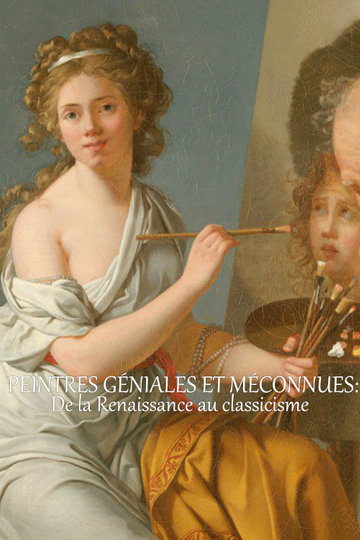 Peintres géniales et méconnues: De la Renaissance au classicisme Poster