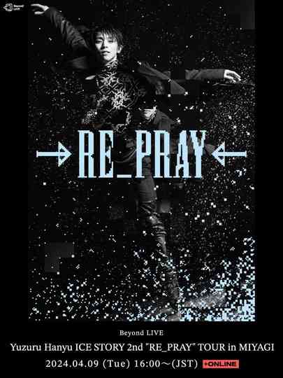 Yuzuru Hanyu ICE STORY 2nd "RE_PRAY" TOUR in MIYAGI Poster