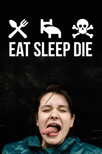 Eat Sleep Die Poster