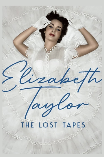 Elizabeth Taylor: The Lost Tapes Poster