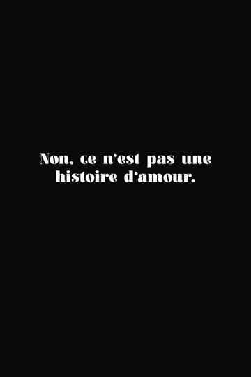 Non, ce n'est pas une histoire d'amour. Poster