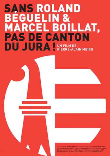 Sans Roland Béguelin et Marcel Boillat, pas de Canton du Jura ! Poster