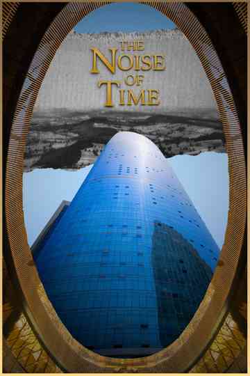 The Noise of Time Poster