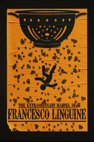 The Extraordinary Marvel of Francesco Linguine Poster