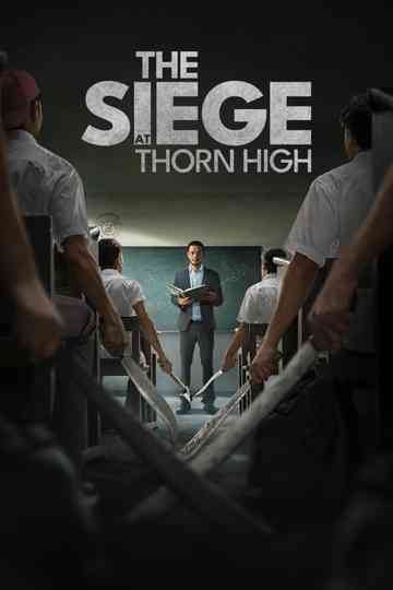 The Siege at Thorn High poster