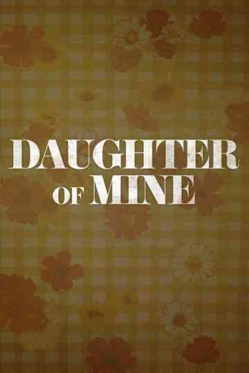 Daughter of Mine Poster