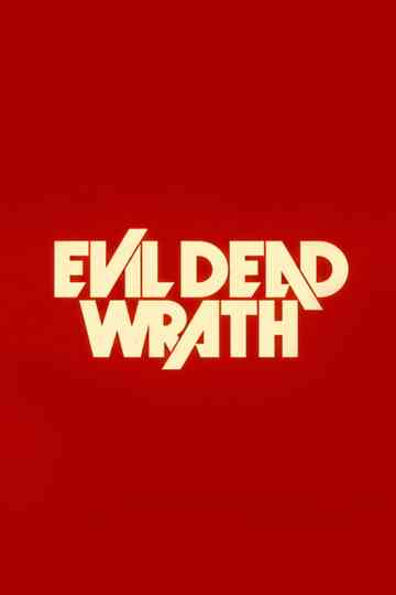 Evil Dead Wrath Poster
