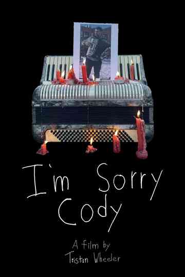 I'm Sorry Cody Poster