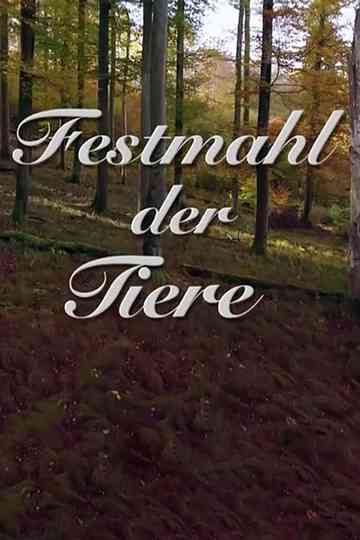 Festmahl der Tiere Poster
