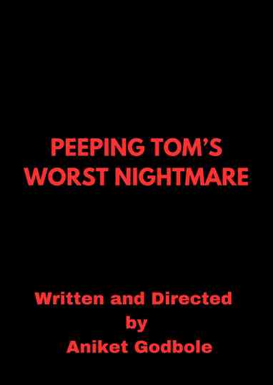 Peeping Tom's Worst Nightmare Poster