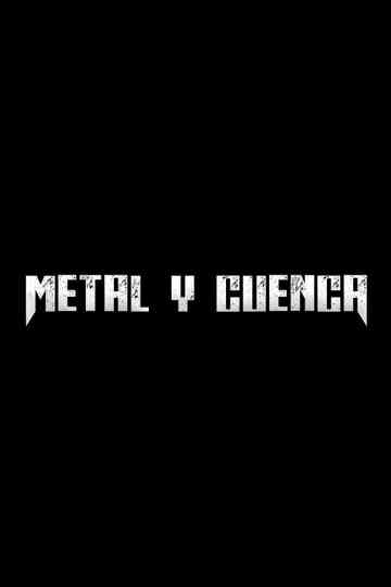 Metal y Cuenca Poster